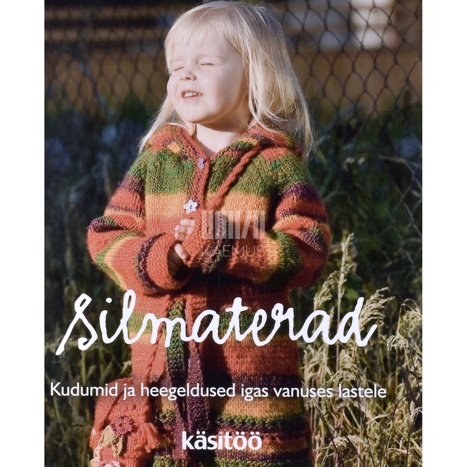 ... - Silmaterad. Kudumid ja heegeldused igas vanuses lastele