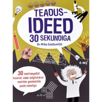 Mike Goldsmith Teadusideed 30 sekundiga. 30 murrangulist teooriat, mida selgitatakse noortele geeniustele poole minutiga