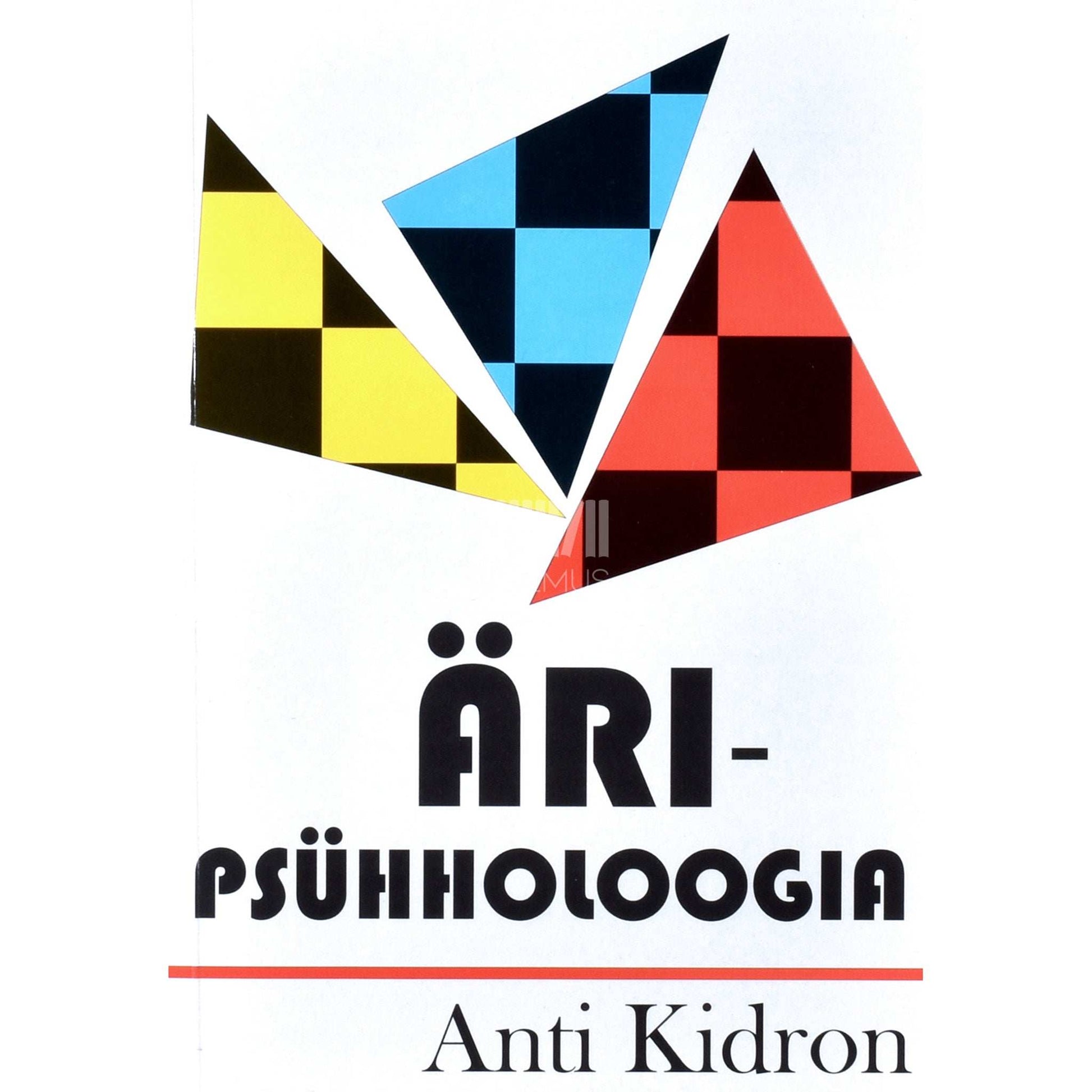 Anti Kidron - Äripsühholoogia. Käsiraamat ettevõtluse ja …