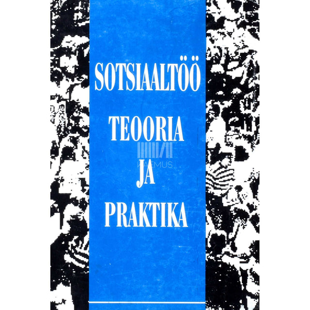 ... - Sotsiaaltöö teooria ja praktika