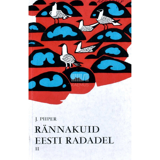 Johannes Piiper - Rännakuid Eesti radadel 2. osa