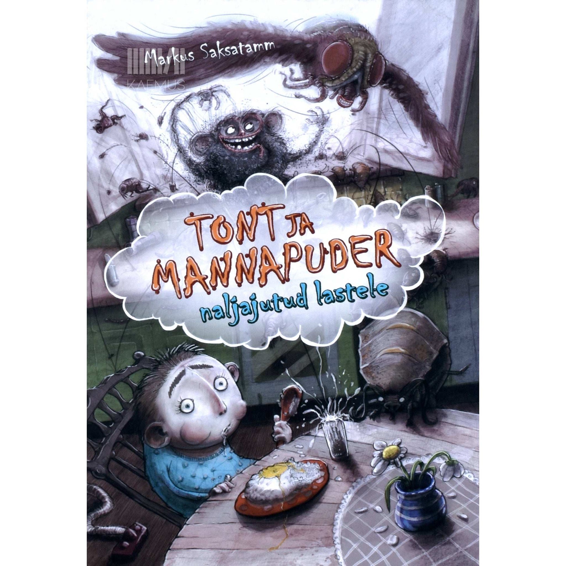 Markus Saksatamm - Tont ja mannapuder. Naljajutud lastele
