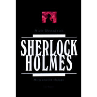 Nick Rennison Sherlock Holmes. Mitteametlik elulugu