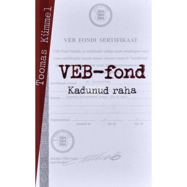 Toomas Kümmel - VEB-fond. Kadunud raha