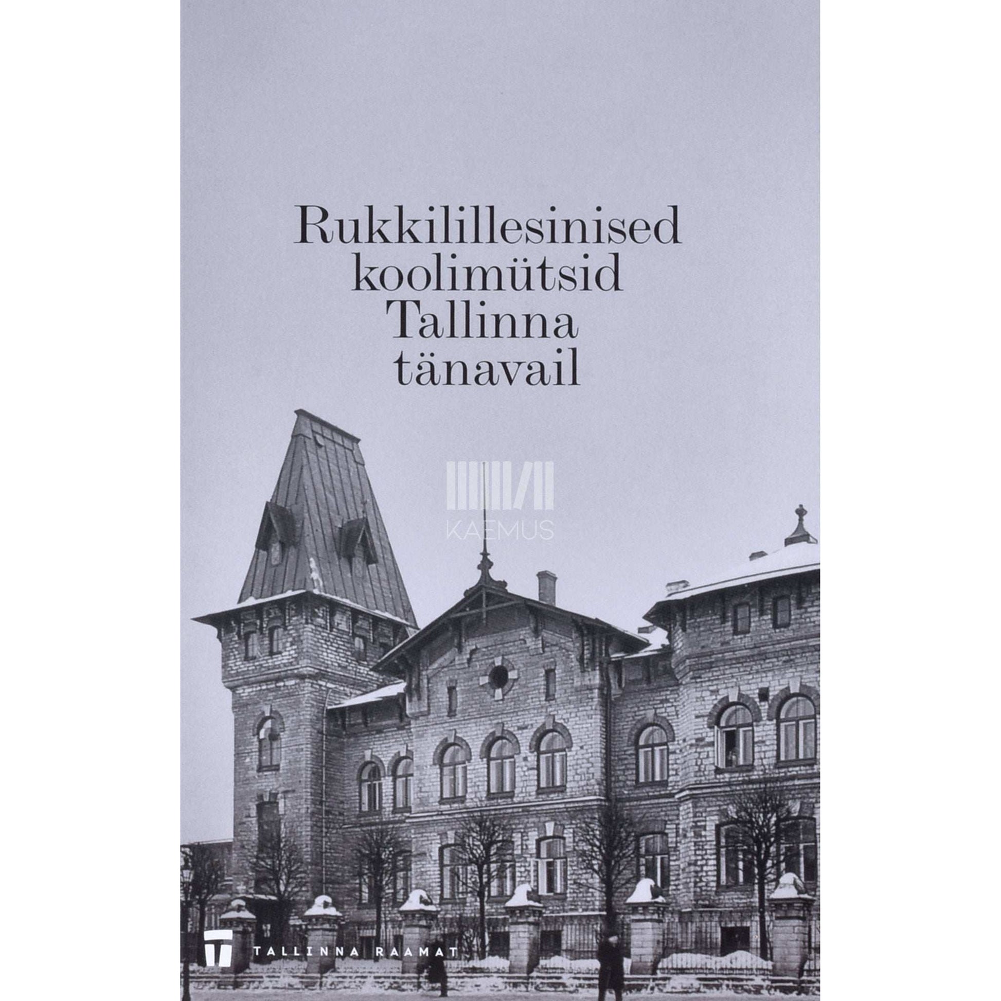 Arvo Jaama - Rukkilillesinised koolimütsid Tallinna tänavail