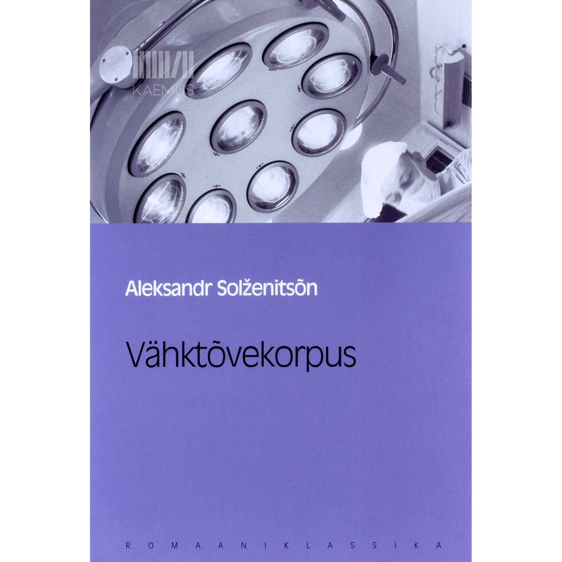 Aleksandr Solženitsõn - Vähktõvekorpus