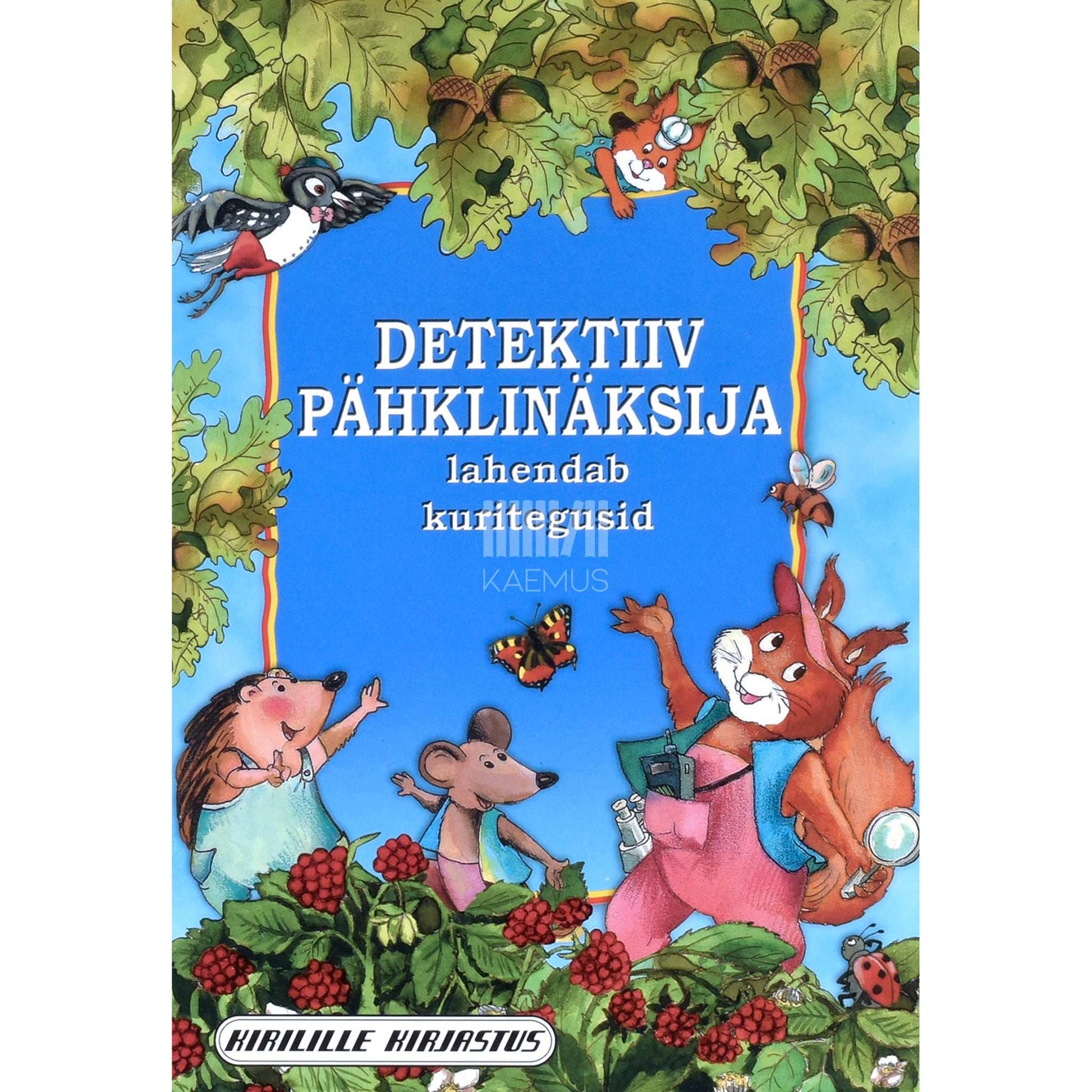 Christine Rettl - Detektiiv Pähklinäksija lahendab kuritegusid