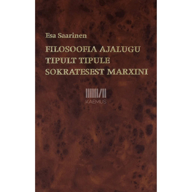 Esa Saarinen - Läänemaise filosoofia ajalugu tipult tipule Sokratesest Marxini