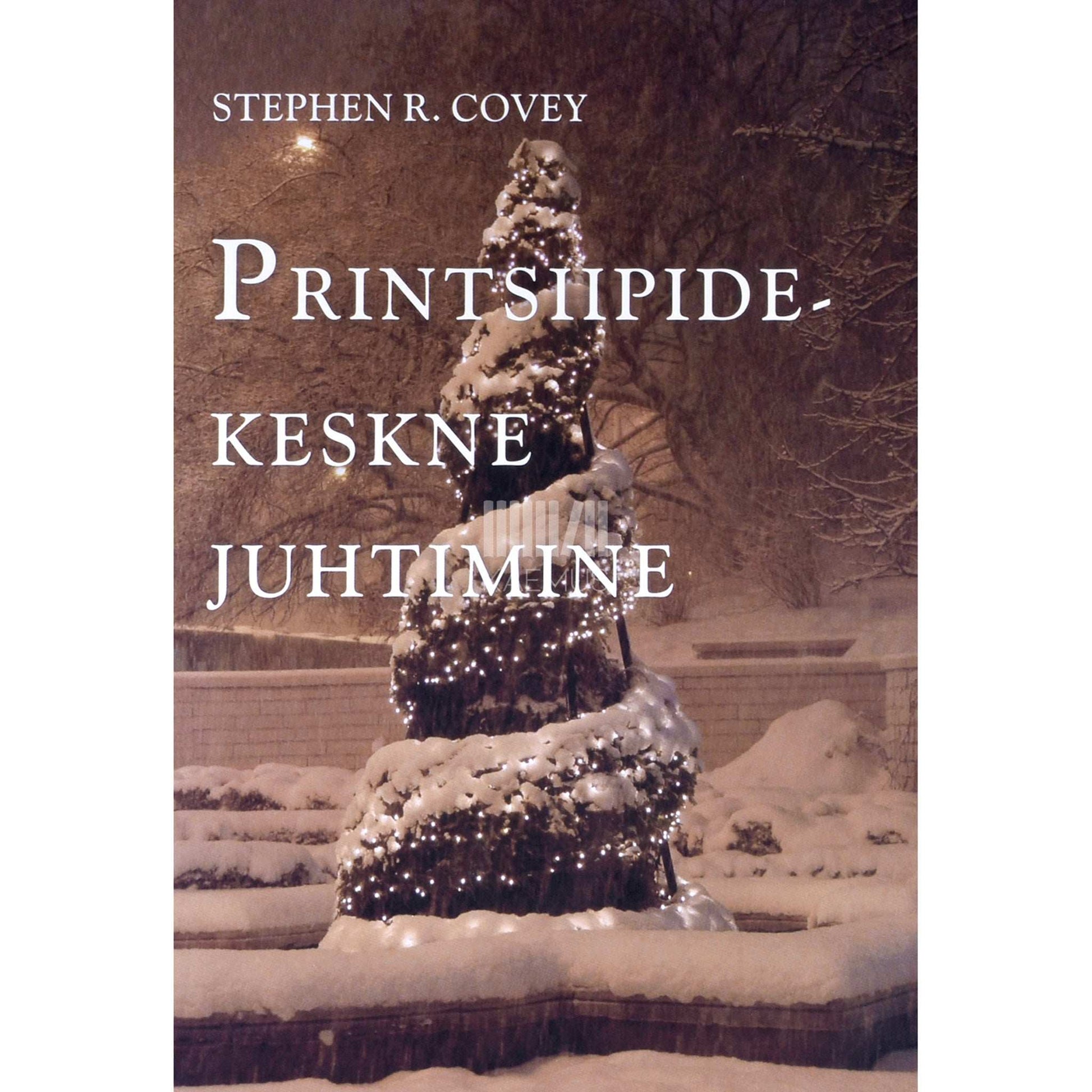 Stephen R. Covey - Printsiipidekeskne juhtimine