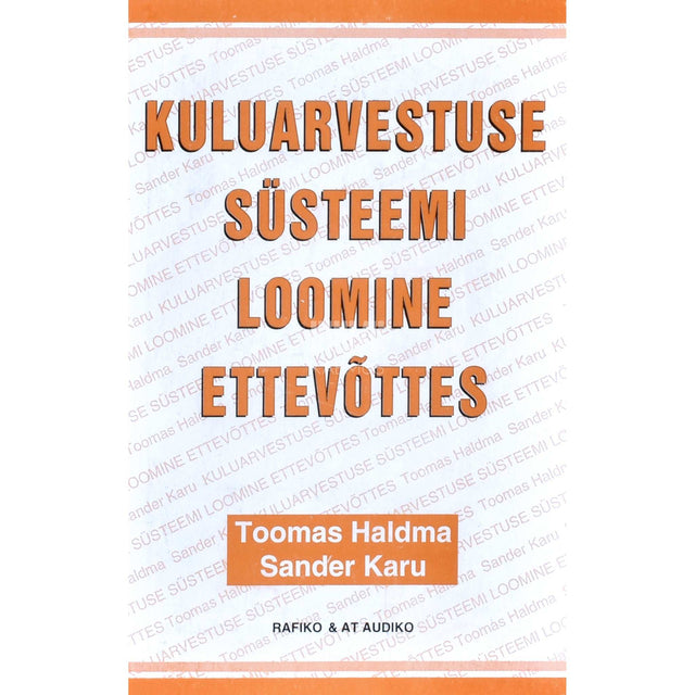 Toomas Haldma, Sander Karu - Kuluarvestuse süsteemi loomine ettevõttes