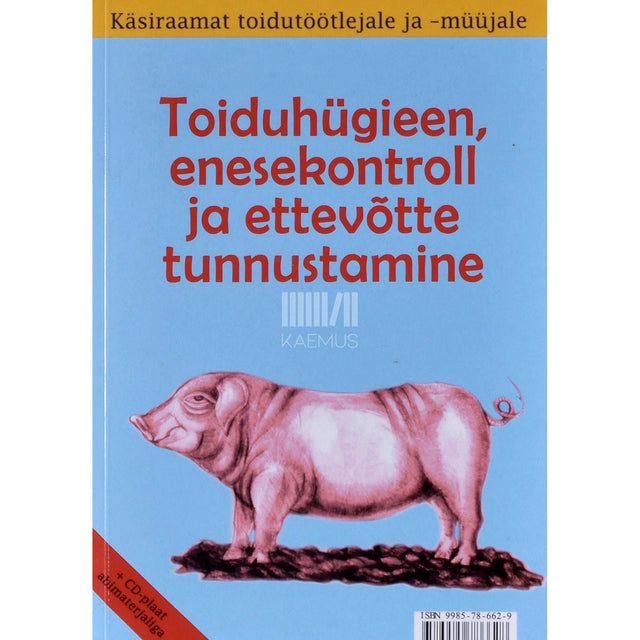 ... - Toiduhügieen, enesekontroll ja ettevõtte tunnustamine