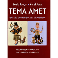 Karel Korp, Leelo Tungal Tema amet. Vigurpilte ja vemmalvärsse ametimeestest ja -naistest