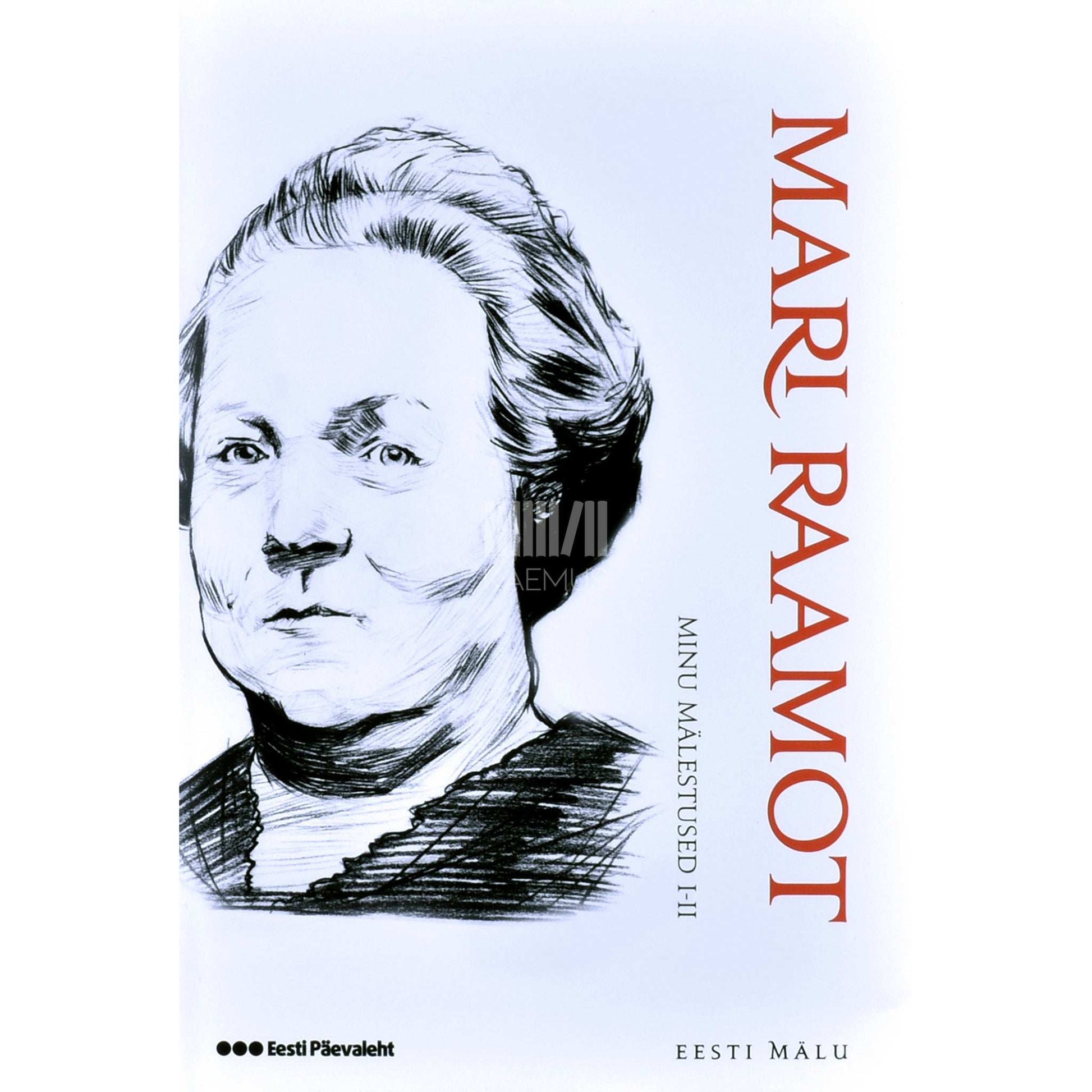 Mari Raamot - Minu mälestused 1.-2. osa