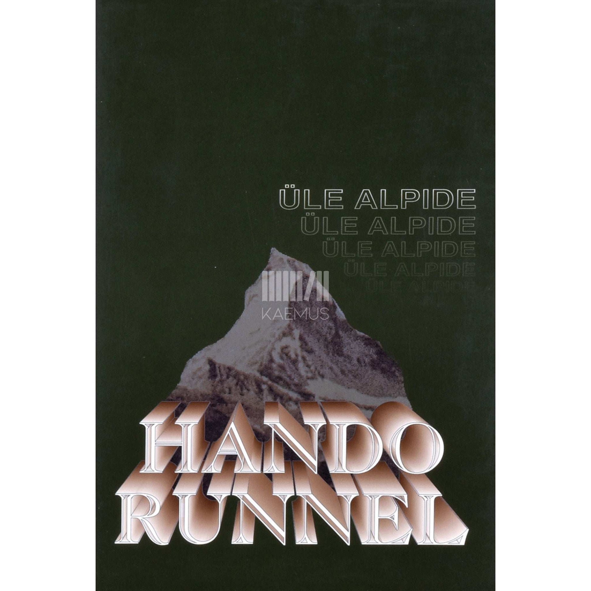 Hando Runnel - Üle Alpide. Aastatuhande lõpulaulud
