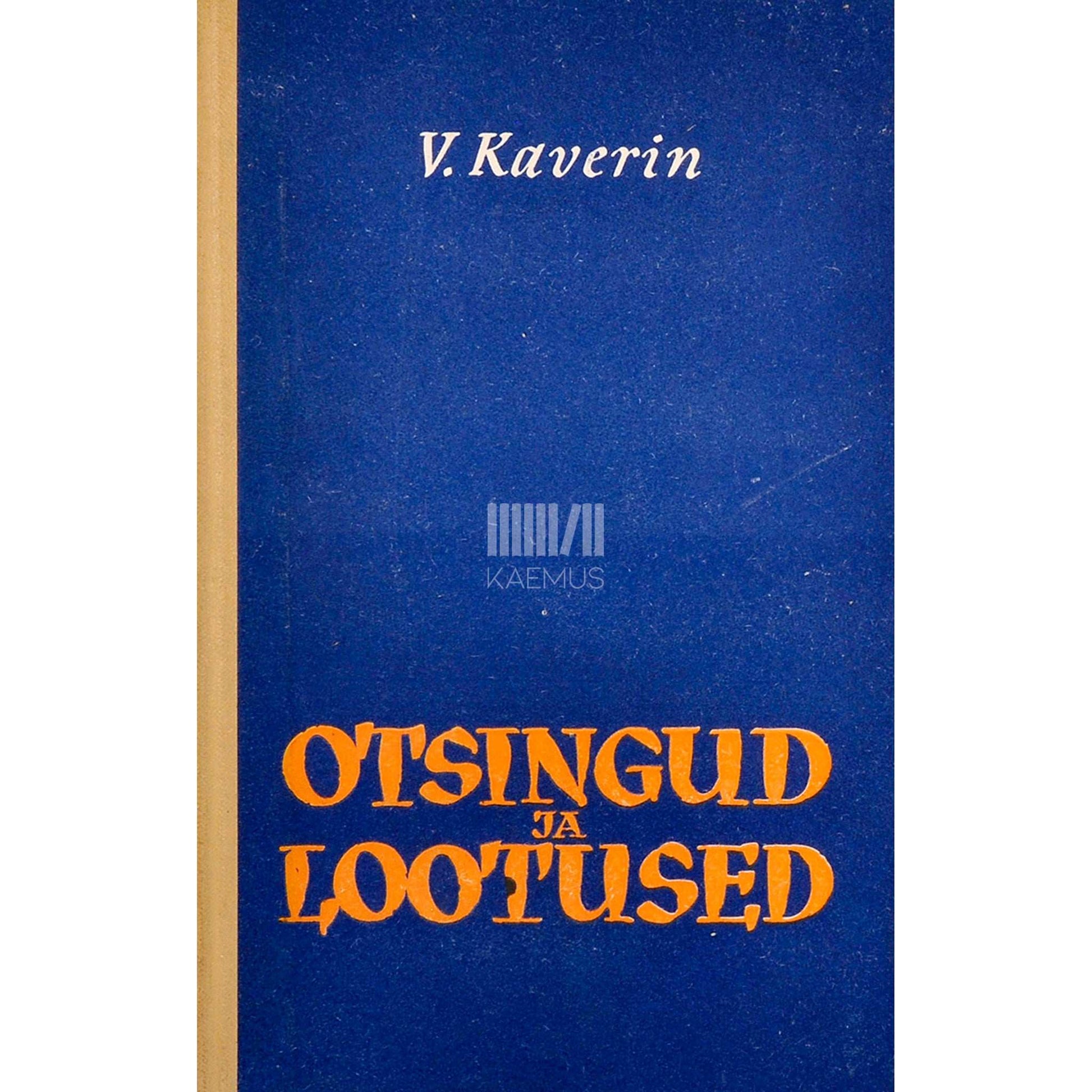 Veniamin Kaverin - Otsingud ja lootused