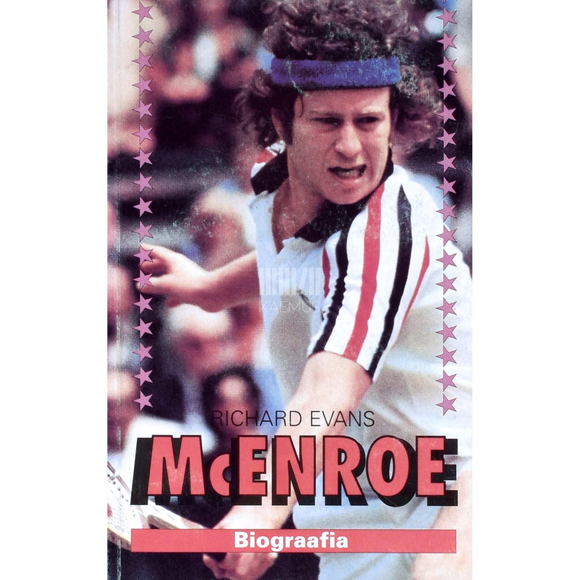 Richard Evans - McEnroe. Tennisist John McEnroe biograafia