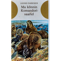 Leonid Passenjuk Ma kõnnin Komandorisaartel