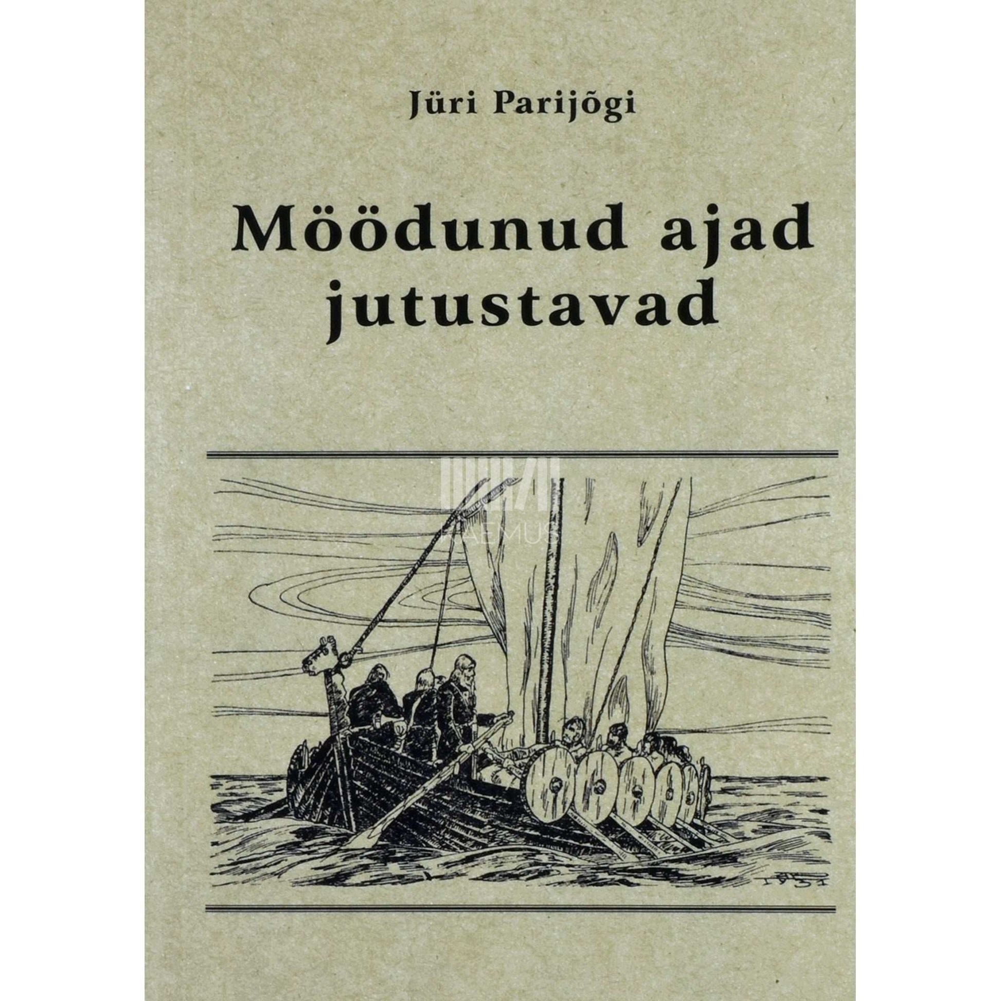 Jüri Parijõgi - Möödunud ajad jutustavad