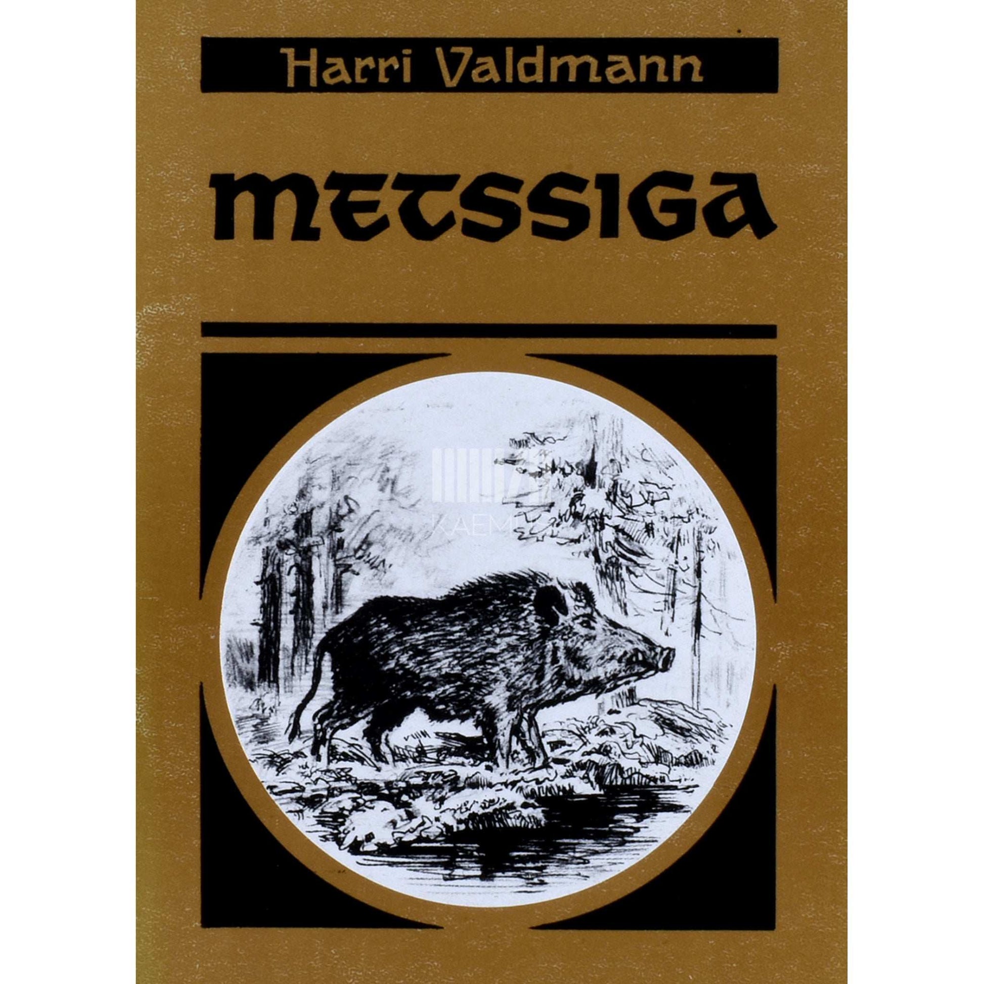Harri Valdmann - Metssiga