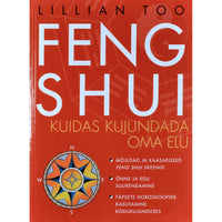 Lilian Too Feng shui. Kuidas kujundada oma elu