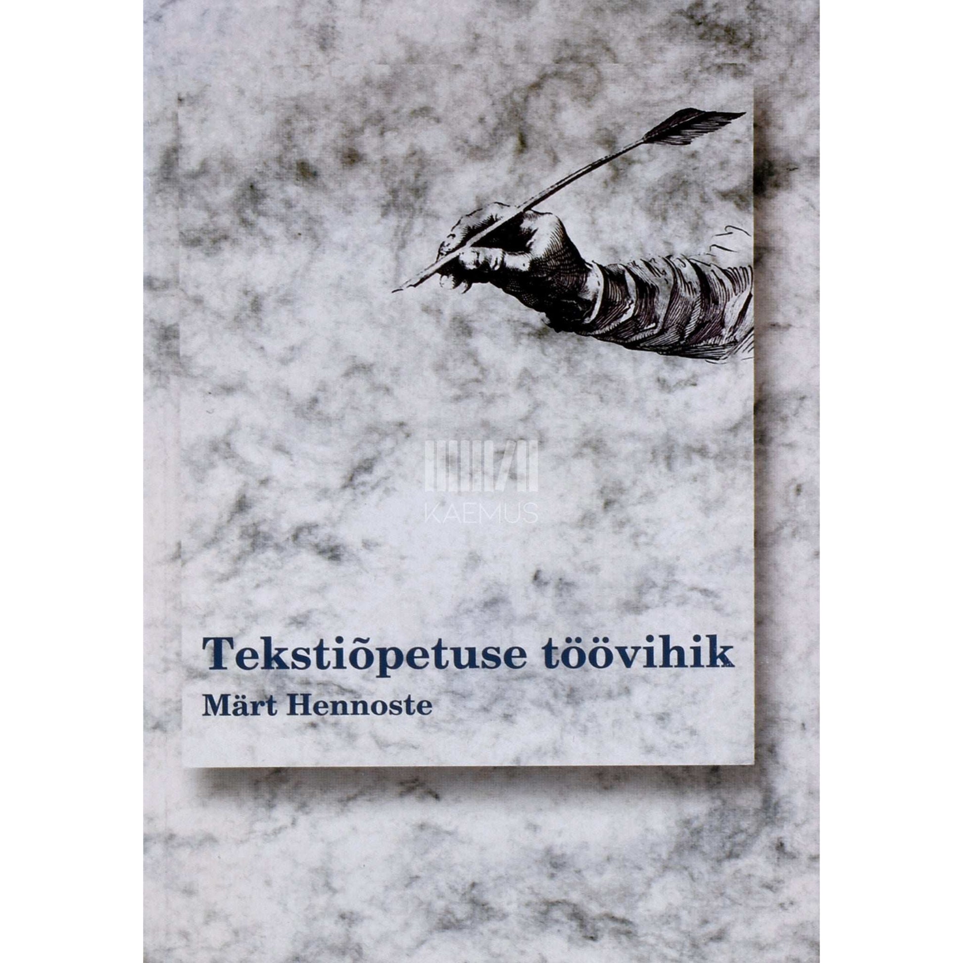 Märt Hennoste - Tekstiõpetuse töövihik keskkoolile