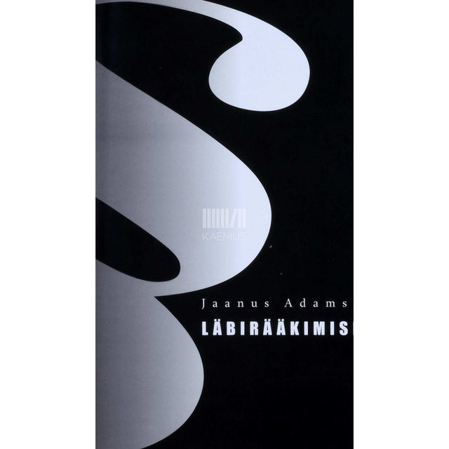 Jaanus Adamson - Läbirääkimised. Kirjutisi 1995-2003