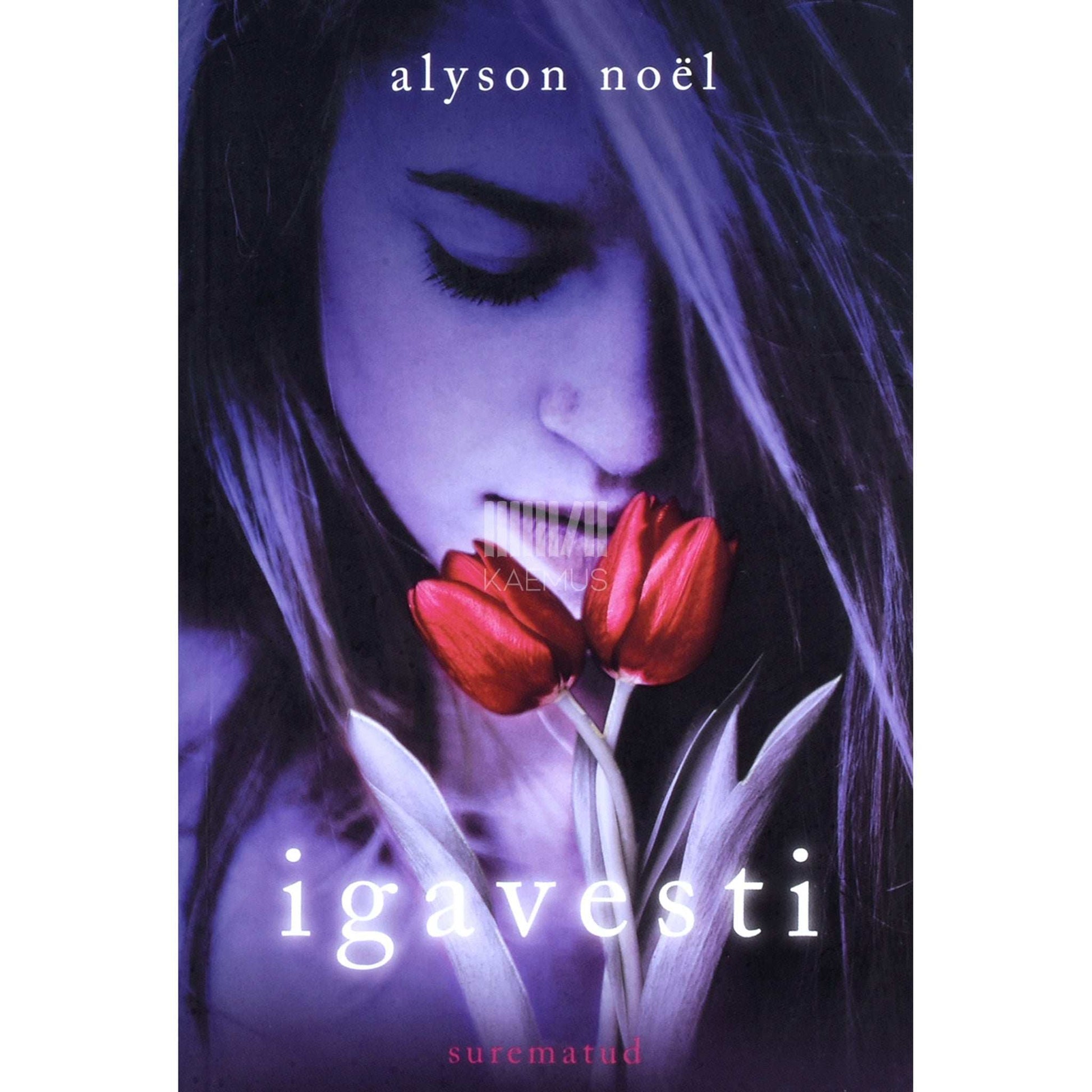 Alyson Noël - Igavesti. Surematud
