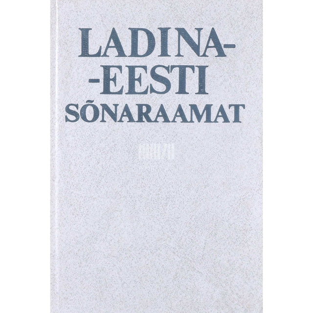 ... - Ladina-eesti sõnaraamat