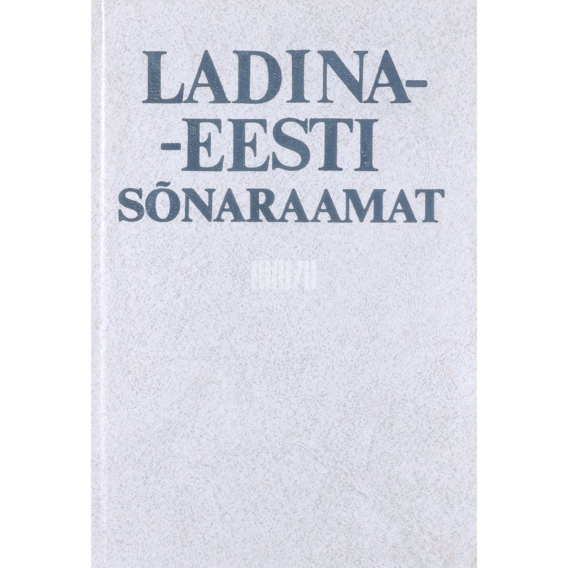 ... - Ladina-eesti sõnaraamat