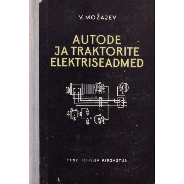 Vladimir Možajev - Autode ja traktorite elektriseadmed. Õpik