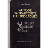 Vladimir Možajev Autode ja traktorite elektriseadmed. Õpik