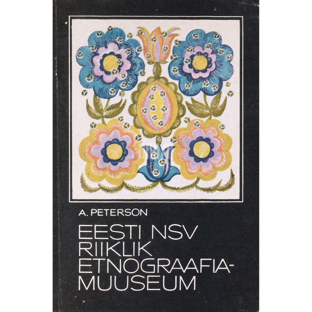 Aleksei Peterson - Eesti NSV Riiklik Etnograafiamuuseum