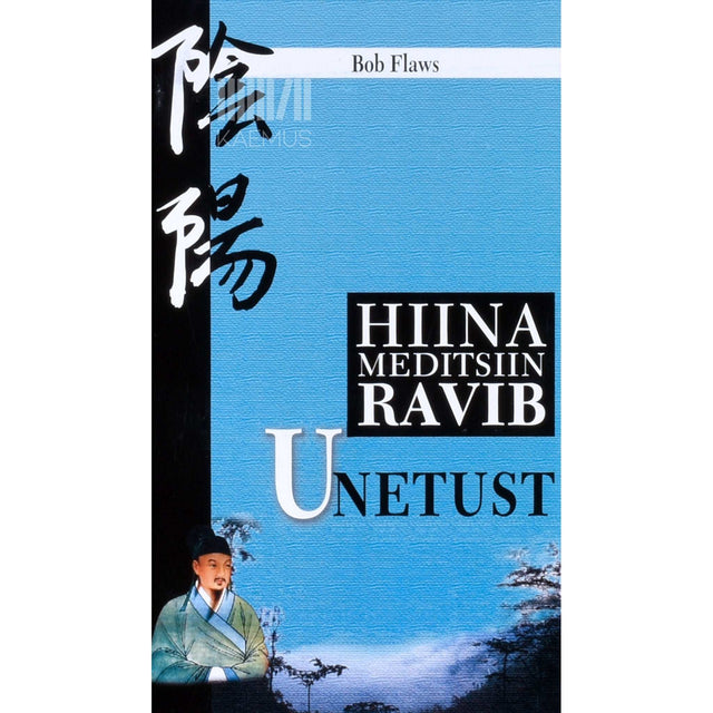 Bob Flaws - Hiina meditsiin ravib unetust