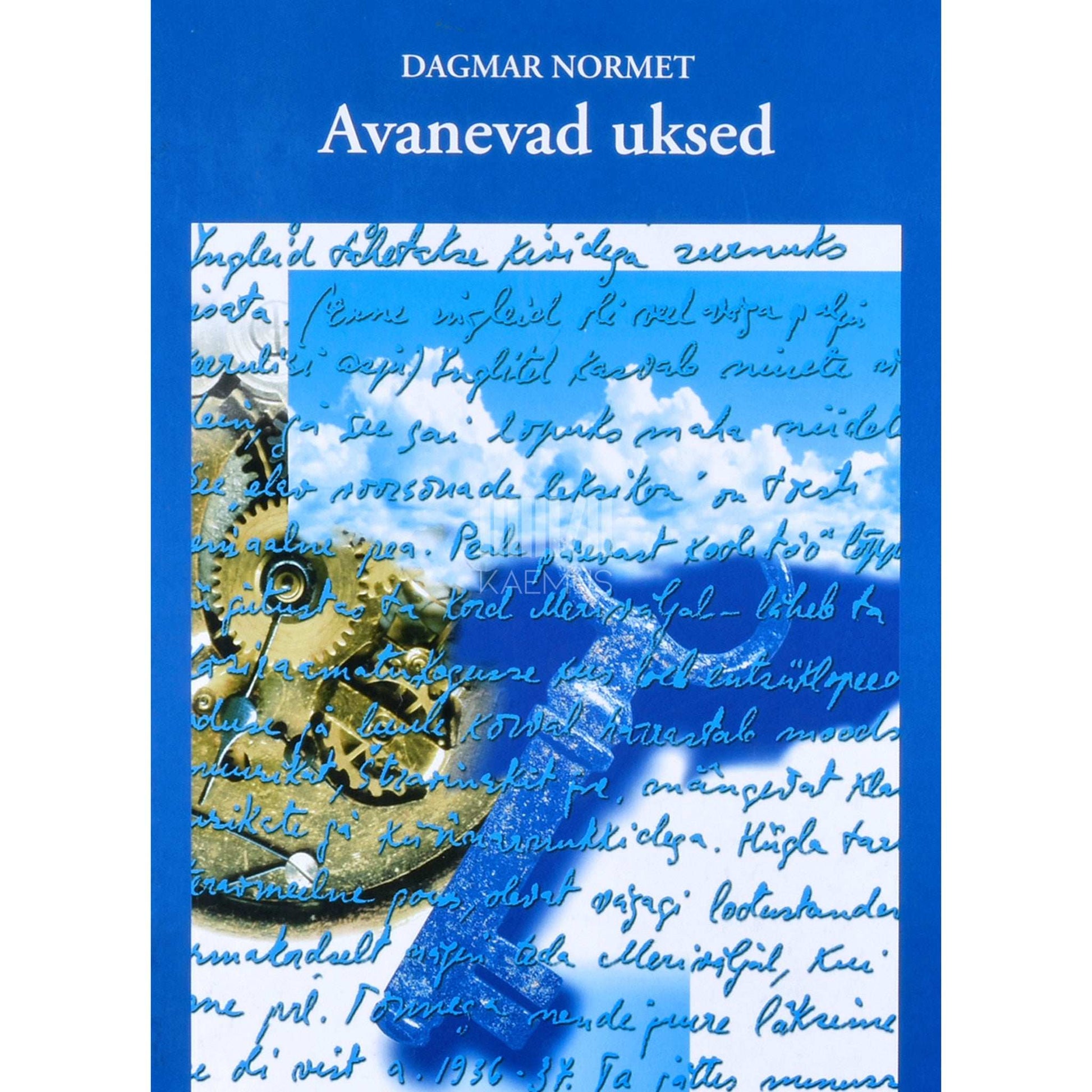 Dagmar Normet - Avanevad uksed. Mälestused