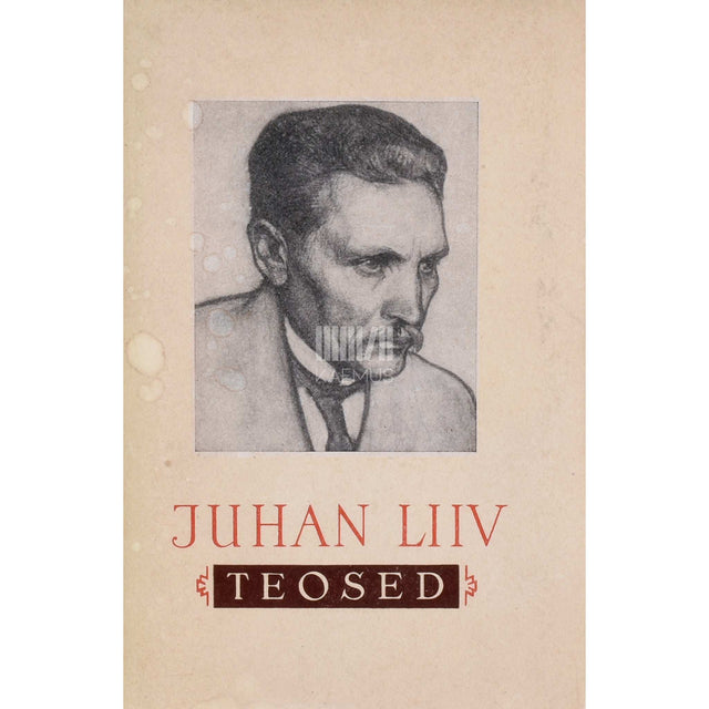 Juhan Liiv - Proosa. Luule