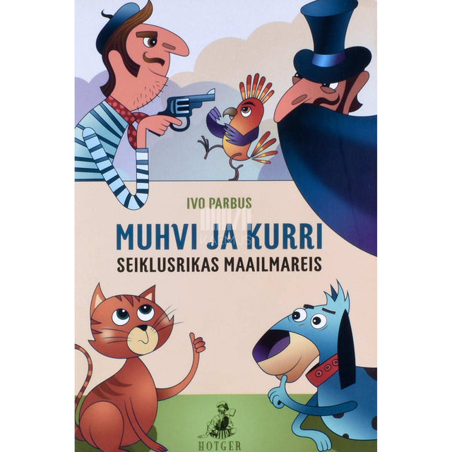 Ivo Parbus - Muhvi ja Kurri seiklusrikas maailmareis