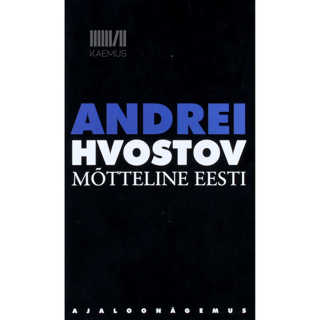 Andrei Hvostov - Mõtteline Eesti. Ajaloonägemus