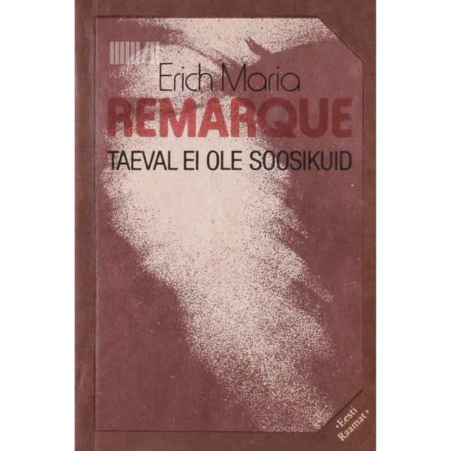 Erich Maria Remarque - Taeval ei ole soosikuid