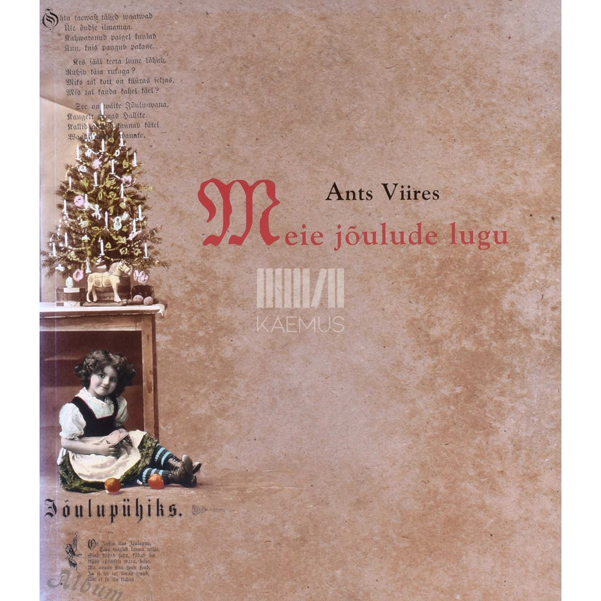Ants Viires - Meie jõulude lugu