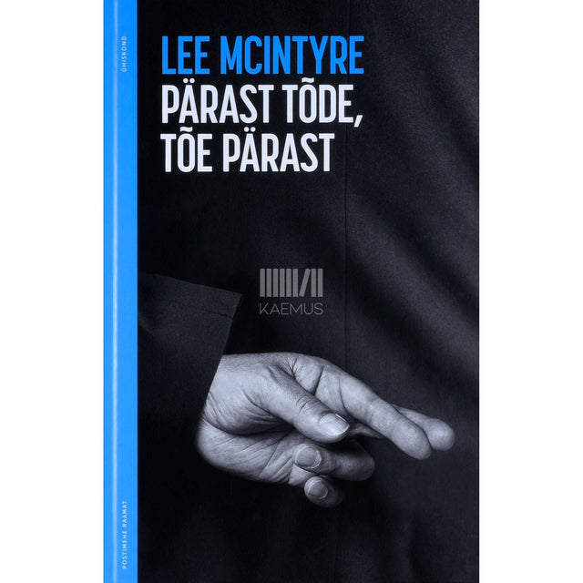 Lee McIntyre - Pärast tõde, tõe pärast