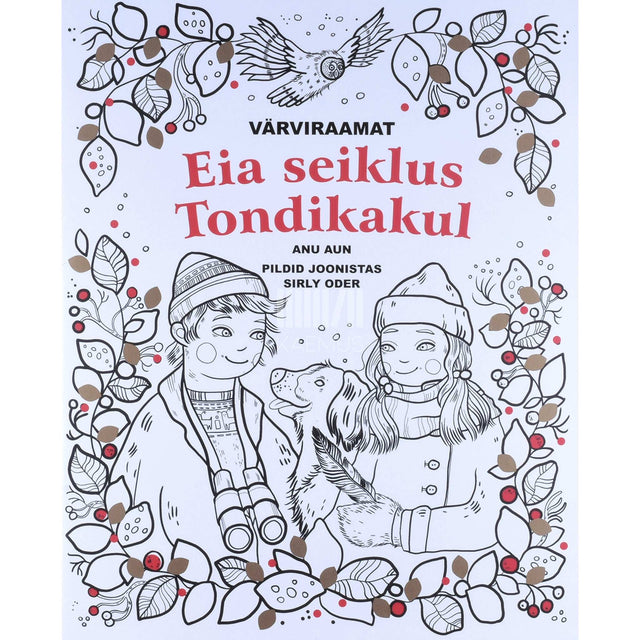 Anu Aun - Värviraamat Eia seiklus Tondikakul