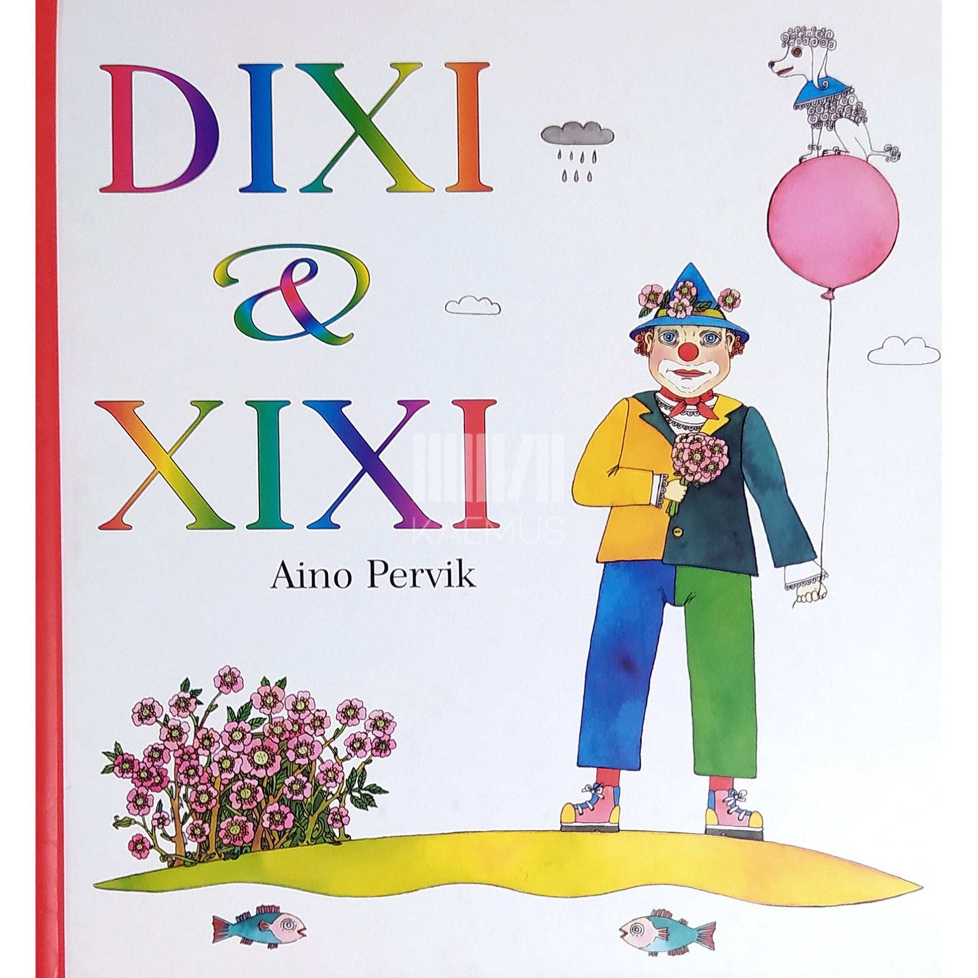 Aino Pervik - Dixi ja Xixi