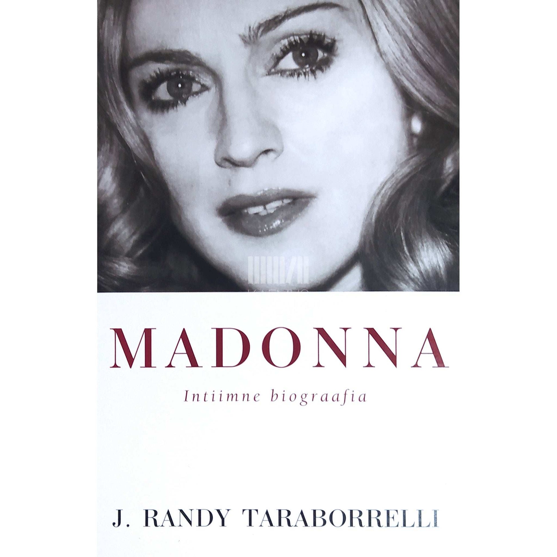 J. Randy Taraborrelli - Madonna. Intiimne biograafia