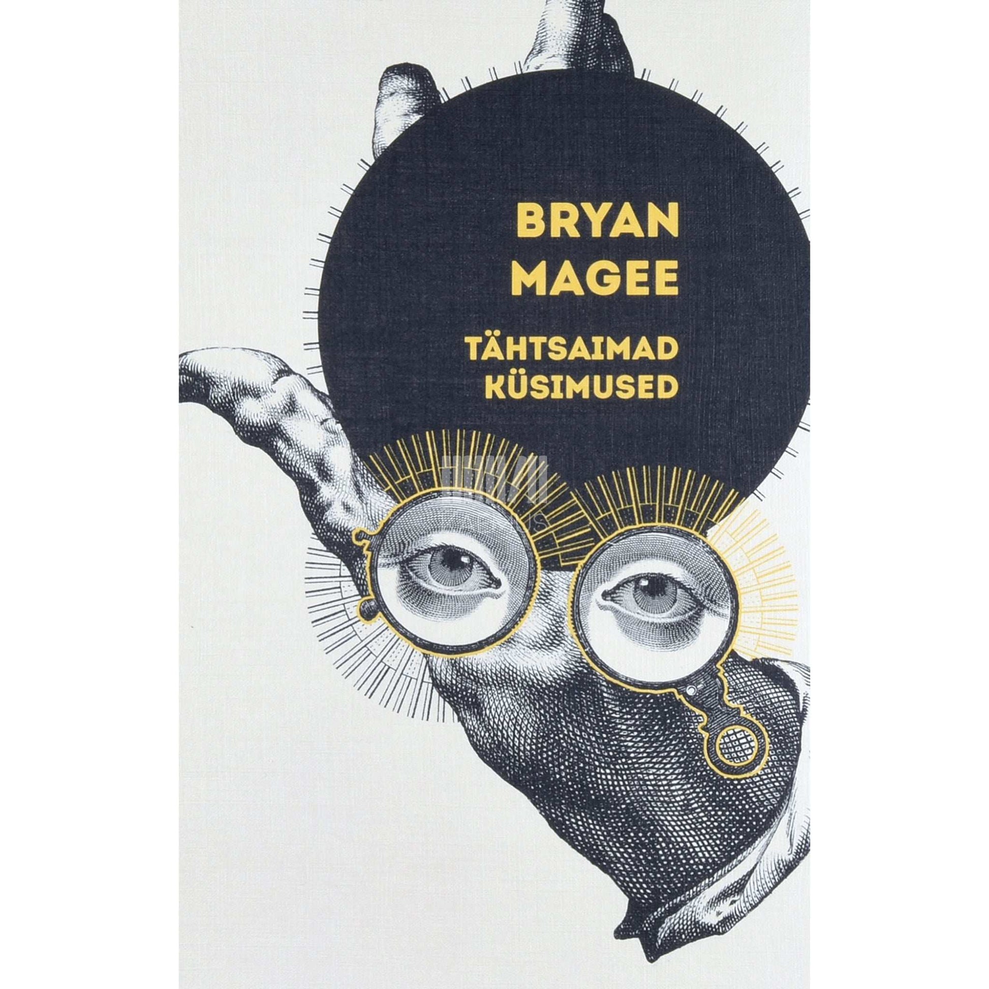 Bryan Magee - Tähtsaimad küsimused