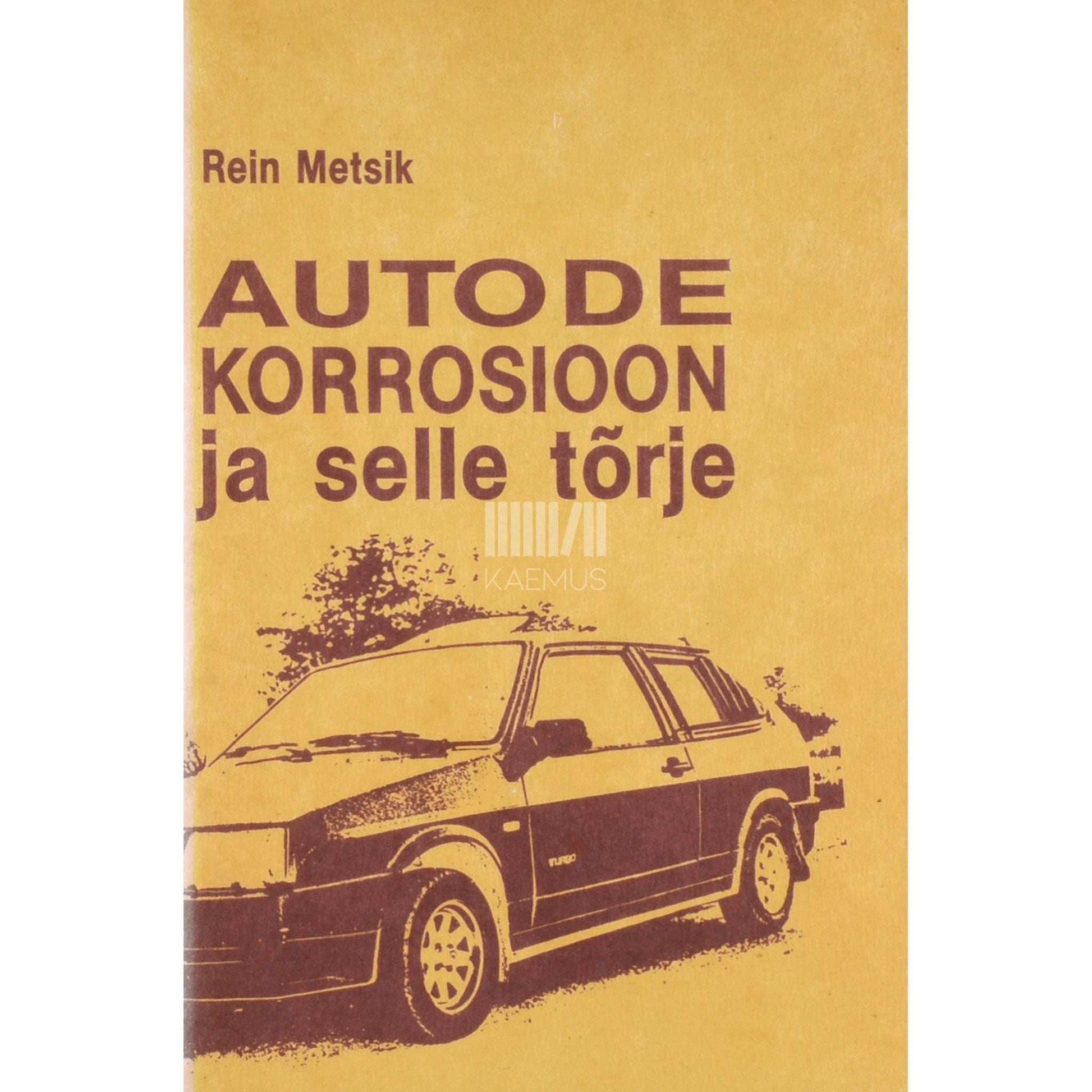 Rein Metsik - Autode korrosioon ja selle tõrje