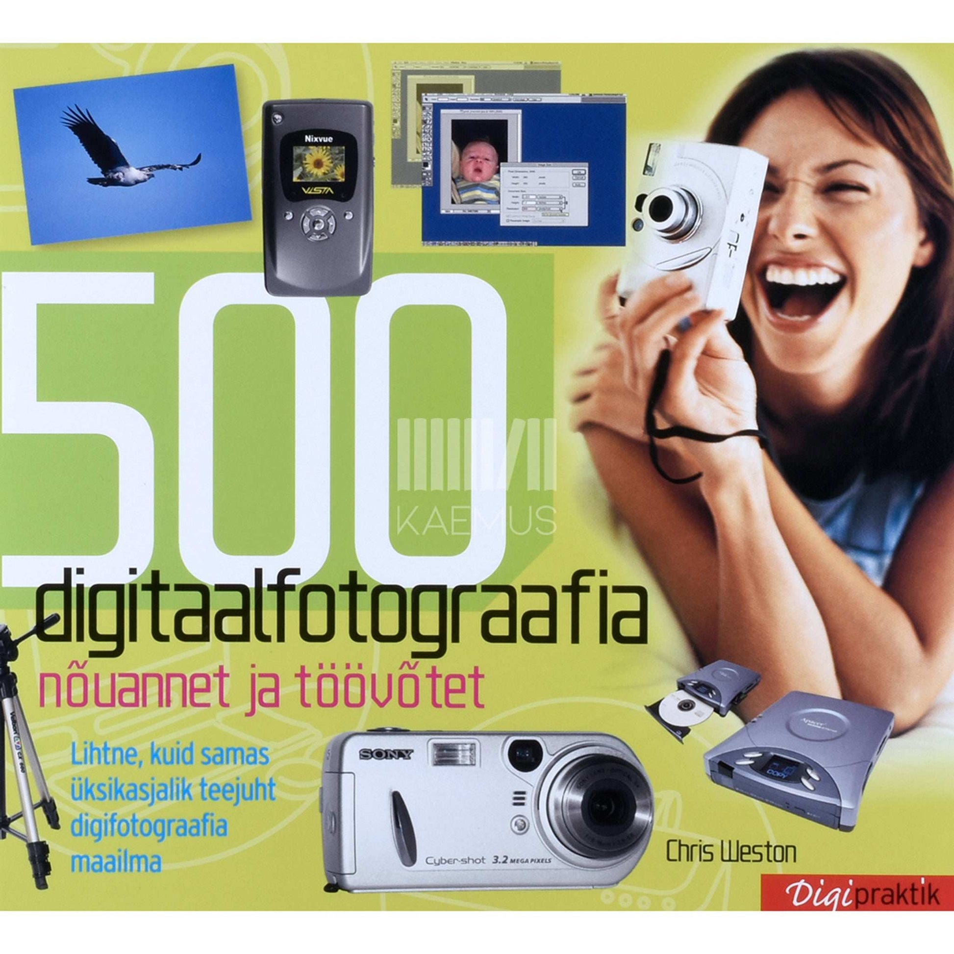 Chris Weston - 500 digitaalfotograafia nõuannet ja töövõtet