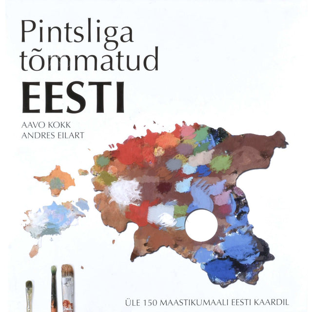 Andres Eilart, Aavo Kokk - Pintsliga tõmmatud Eesti. Üle 150 maastikumaali Eesti kaardil