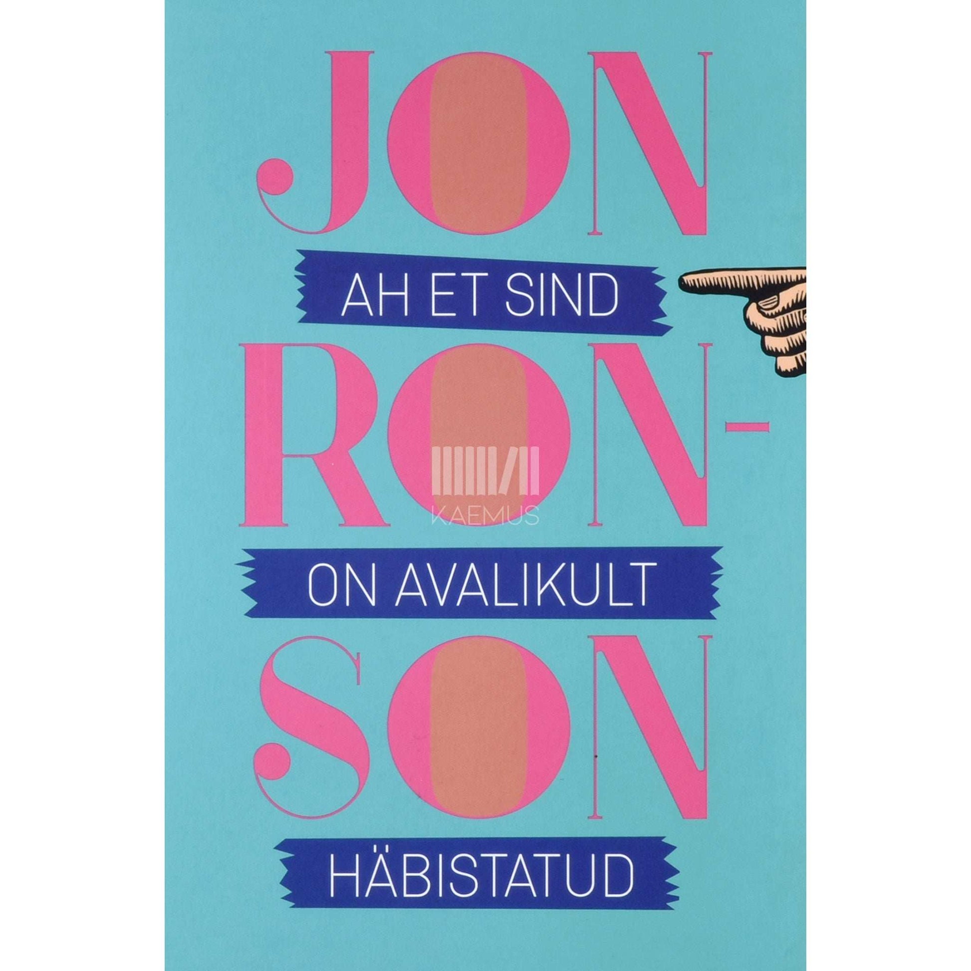 Jon Ronson - Ah et sind on avalikult häbistatud