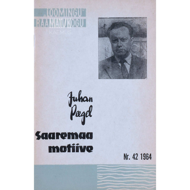 Juhan Peegel - Saaremaa motiive. Pilte ja mõlgutusi