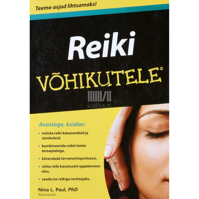 Nina L. Paul - Reiki võhikutele. Leidke reiki abil kergendust, rahu ja valgustatust